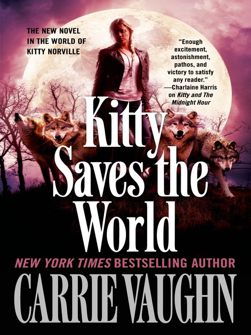 Title details for Kitty Saves the World by Carrie Vaughn - Wait list